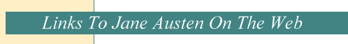 Links To Jane Austen On The Web