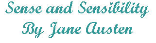 Sense and Sensibility by Jane Austen