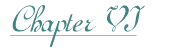 Chapter VI