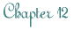 Chapter 12